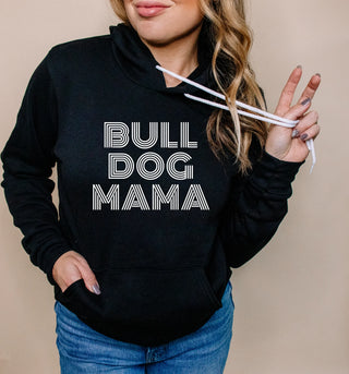 Bull Dog Mama Hoodie