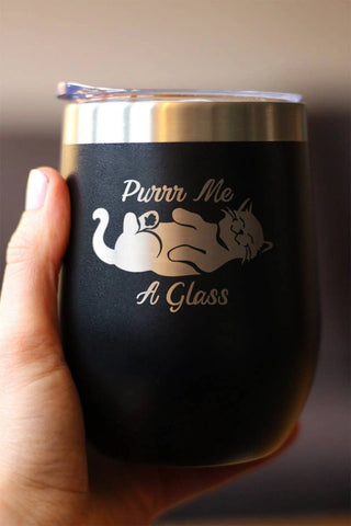 Purr Me A Glass Insulated Wine Tumbler - Cat Gifts and Decor