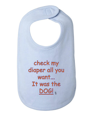 It was the Dog Funny Baby Bib One Size